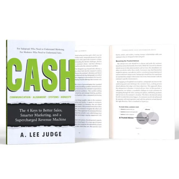 CASH: The 4 Keys to Better Sales, Smarter Marketing, and a Supercharged Revenue Machine - Image 2