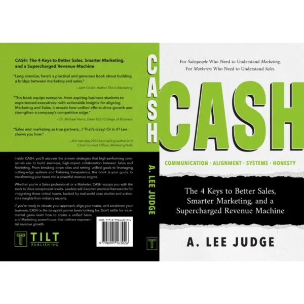 CASH: The 4 Keys to Better Sales, Smarter Marketing, and a Supercharged Revenue Machine - Image 4